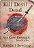 Kill Devil Dead: Not Raw Enough book one (Not Raw Enough Trilogy 1)