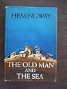The Old Man and the Sea by Ernest Hemingway