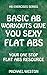 Basic Ab Workouts Give You Sexy Flat Abs: Your one-stop flat abs resource (Ab Exercises Series Book 2)