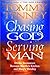 Chasing God, Serving Man