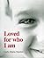 Loved for Who I Am