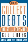 How to Collect Debts (and Still Keep Your Customers)
