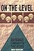 On-The-Level: Performance Communication That Works