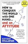 How to Conquer the World With One Hand...And an Attitude (Second Edition)