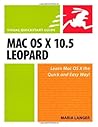MAC OS X 10.5 Leopard: Visual Quickstart Guide MAC OS X 10.5 Leopard: Visual Quickstart Guide