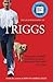 Triggs: The Autobiography o...