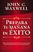 Prepara Tu Mañana de Exito by John C. Maxwell
