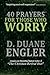 40 Prayers for Those Who Worry (40 Prayers Series)