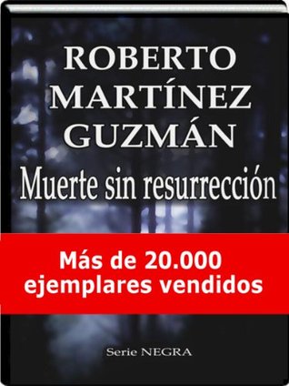 Muerte sin resurrección (Un thriller trepidante que no te dejará indiferente) (Eva Santiago) (Spanish Edition)