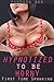 First Time Spanking (Hypnotized to be Horny, #3)