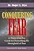 Conquering Fear: A Thirty-o...