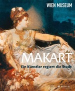 Makart: Ein Kunstler Regiert Die Stadt (Hardcover)