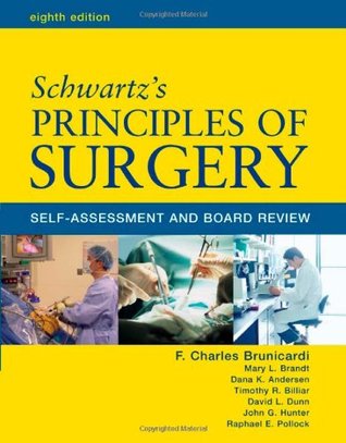Schwartz' Principles of Surgery: Self-Assessment and Board Review, Eighth Edition (Paperback)