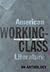 American Working-Class Literature: An Anthology