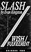 Slash Episode Two: "Wish/Fulfillment" (Slash Serial Novel, #2)