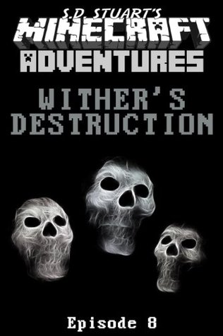 Wither's Destruction (Herobrine’s Quest Book 9)