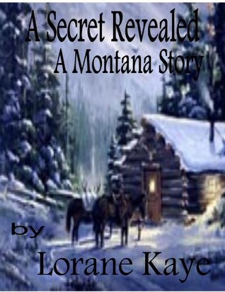 A Secret Revealed, A Montana Story (Kindle Edition)