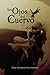 Los Ojos del Cuervo (Crónicas de las Sombras, #1)
