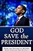 God Save the President