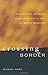 Crossing the Border: Encoun...