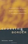 Crossing the Border: Encounters between Homeless People and Outreach Workers