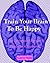 Train Your Brain To Be Happy: The depressed person’s guide to happiness.