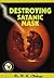 Destroying Satanic Mask