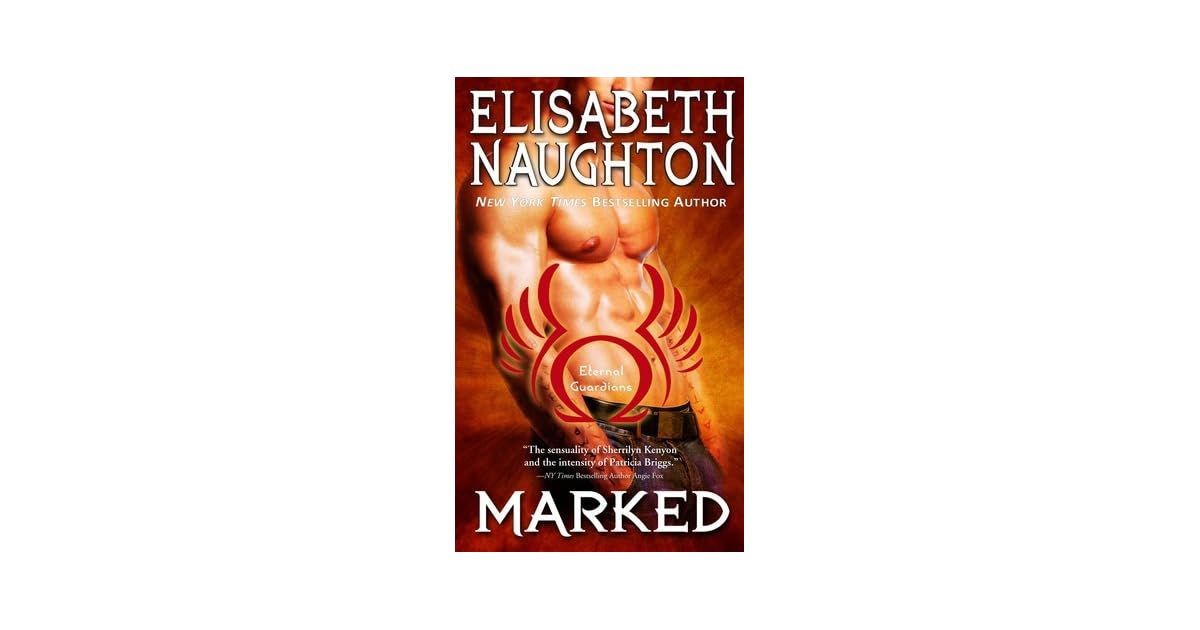 Marked Eternal Guardians 1 By Elisabeth Naughton