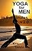 Yoga for Men in 5 Minutes