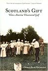 Scotland's Gift: How America Discovered Golf