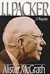 J.I. Packer: A Biography