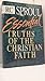 Essential Truths of the Christian Faith by R.C. Sproul Essential Truths of the Christian Faith by R.C. Sproul