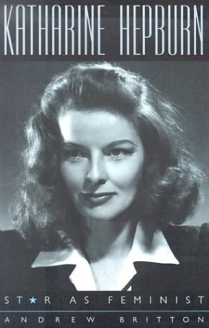 Katharine Hepburn: Star As Feminist (Paperback)