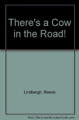 There's a Cow in the Road! (Library Binding)