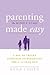 Parenting Made Easy - The Middle Years : A Bag of Tricks Approach to Parenting the 6-12 Year Old