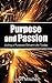 Purpose And Passion by Sarah Mitchell