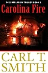 Carolina Fire: The Sam Larkin Trilogy Book 3 (The Sam Larkin Series)