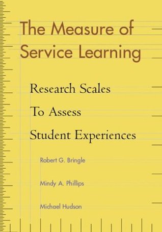 The Measure of Service Learning: Research Scales to Assess Student Experiences (Hardcover)