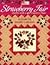 Strawberry Fair: Quilts With A Country Flair
