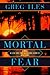 Mortal Fear by Greg Iles