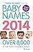 Baby Names 2014: Over 8,000...