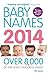 Baby Names 2014: Over 8,000 of this year's favourite names