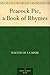 Peacock Pie, a Book of Rhymes by Walter de la Mare