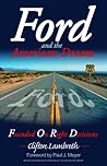 Ford And The American Dream: Founded on Right Decisions Ford And The American Dream: Founded on Right Decisions