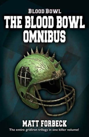 The Blood Bowl Omnibus (Blood Bowl #1-3)