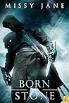 Born of Stone by Missy Jane