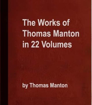 The Works of Thomas Manton in 22 Volumes