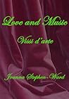 Vissi d'arte - Love and Music by Joanna Stephen-Ward