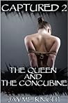 Captured 2: The Queen and the Concubine