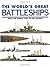 The World's Great Battleships: From the Middle Ages to the Present